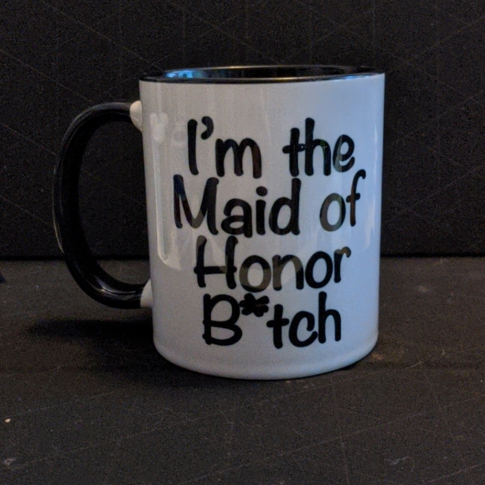 "I'm the Maid of Honor B*tch" coffee mug